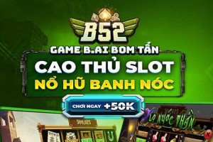 Nổ hũ B52CLUB